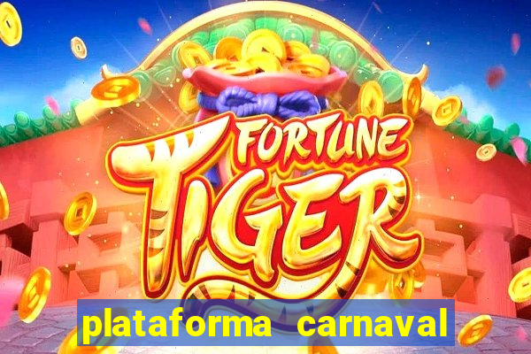 plataforma carnaval de ouro